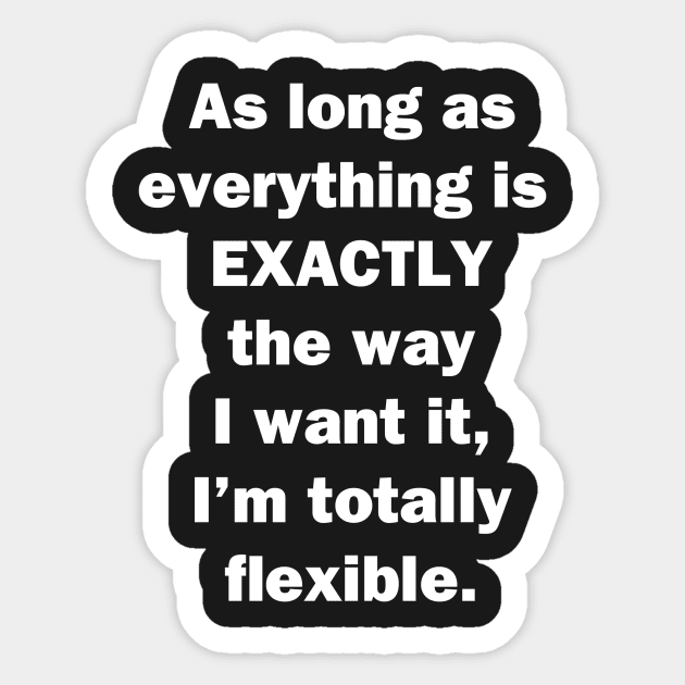 Totally Flexible Sticker by topher